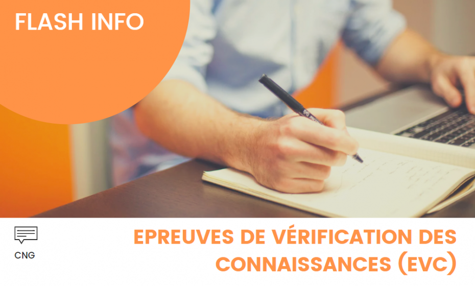 Candidats aux épreuves de vérification des connaissances (EVC) Le CNG